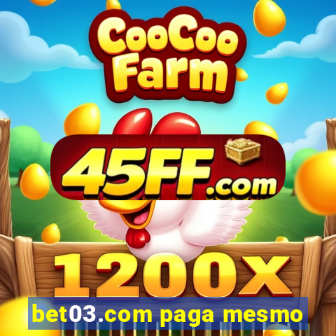 bet03.com paga mesmo
